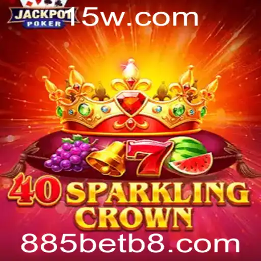 Descubra o Fascinante Mundo de 40SparklingCrown: Regras e Dicas para Jogar